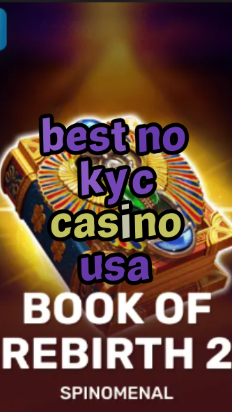 best no kyc casino usa-trdjkmsxjksdss.com